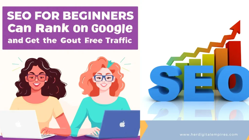 SEO for Beginners: How Women Entrepreneurs Can Rank on Google and Get Free Traffic