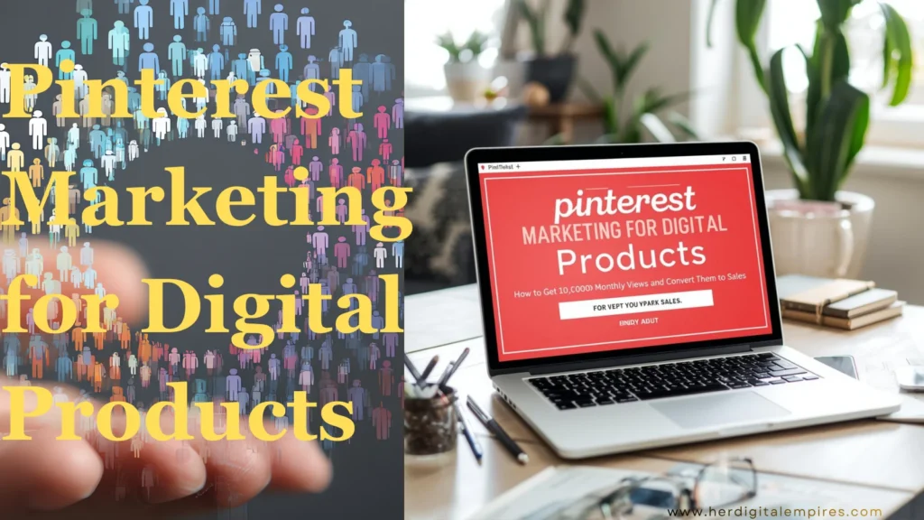 Pinterest Marketing for Digital Products: How to Get 10,000 Monthly Views and Convert Them to Sales